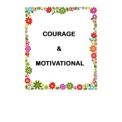 Courage and Motivational
