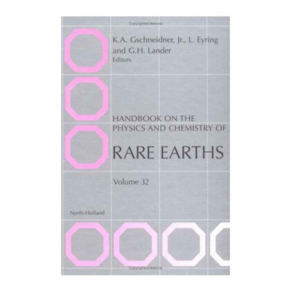Handbook on the Physics and Chemistry of Rare Earths: Including Actinides (Volume 32)