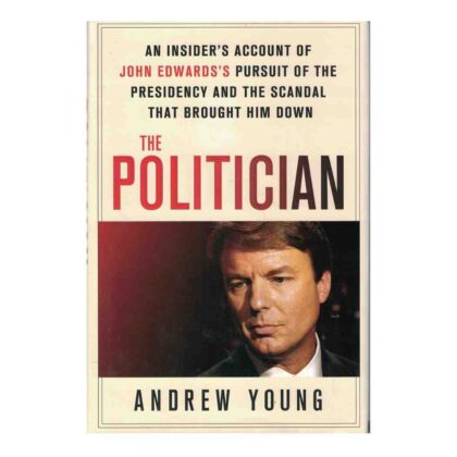The Politician: An Insider's Account