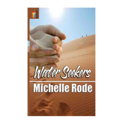 The Water Seekers - by Michelle Rode