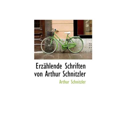 Erz Hlende Schriften Von Arthur Schnitzler (in German language)