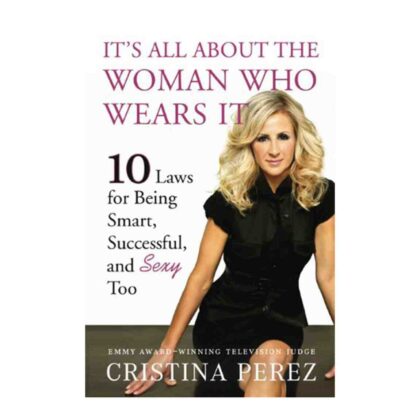 It's All About the Woman Who Wears It
