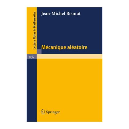 Mecanique Aleatoire (Lecture Notes in Mathematics, 866) (French Edition)