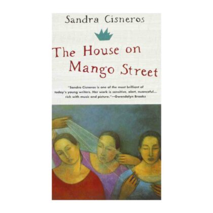 The House on Mango Street - by Sandra Cisneros (Author)
