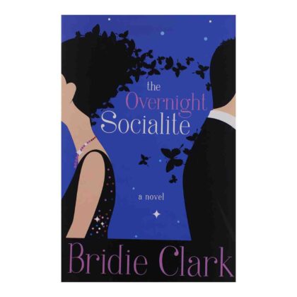 The Overnight Socialite: A Novel