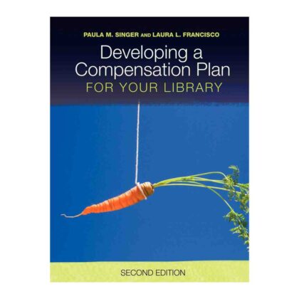 Developing a Compensation Plan for Your Library