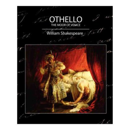 Othello, the Moor of Venice