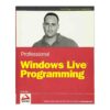 Professional Windows LiveTM Programming