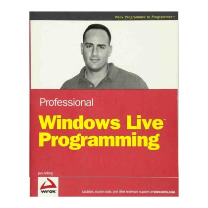 Professional Windows Live Programming - By Jon Arking (Wrox Publication)