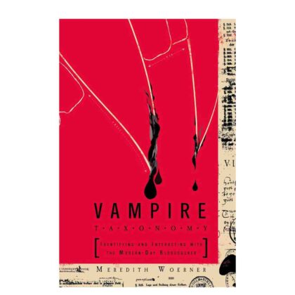 Vampire Taxonomy : Identifying and Interacting with the Modern-Day Bloodsucker