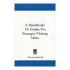 A Handbook Or Guide, for Strangers Visiting Malta