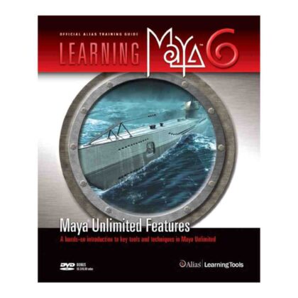Learning Maya 6: Maya Unlimited Features with CD