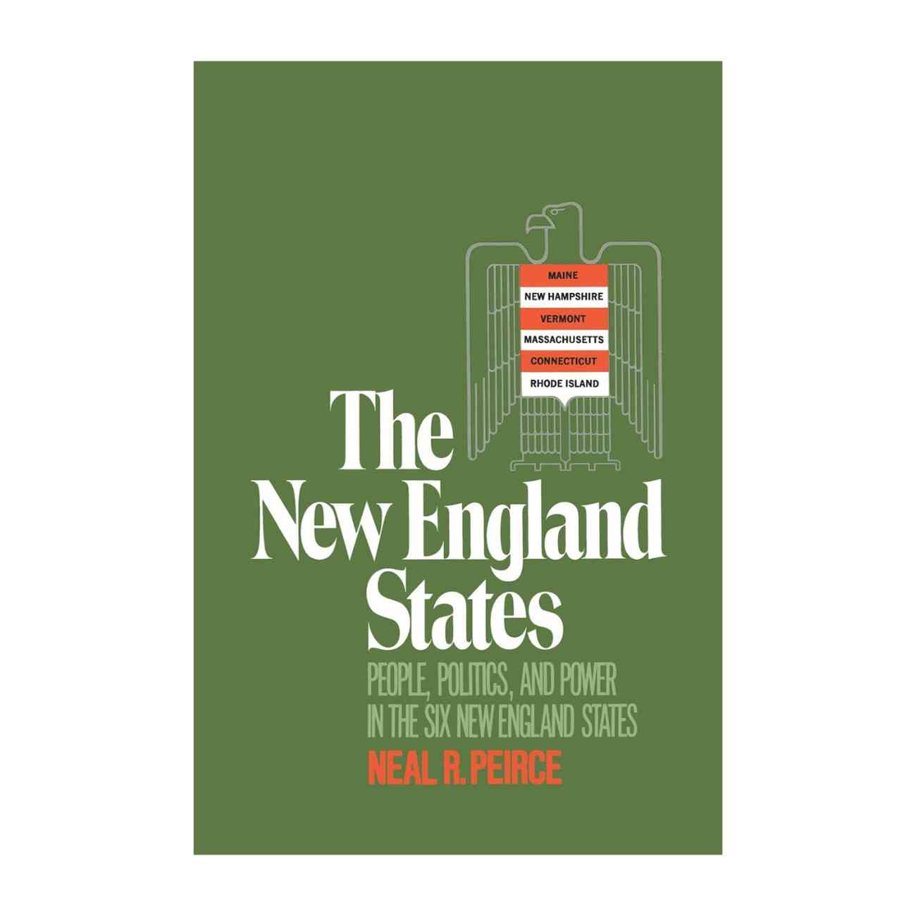 The New England States People, Politics, and Power in the Six New England States