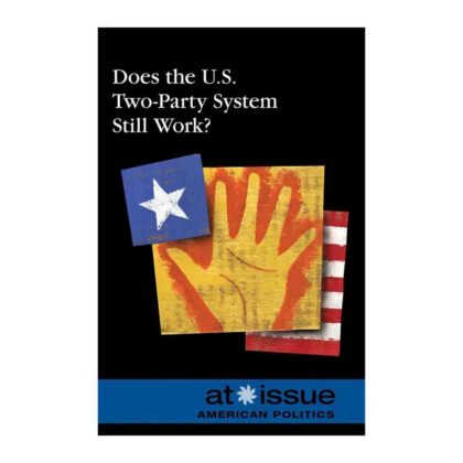 Does the U.S. Two-Party System Still Work - by Noah Berlatsky