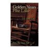 Golden Years at Pike Lake Our Secret Lives