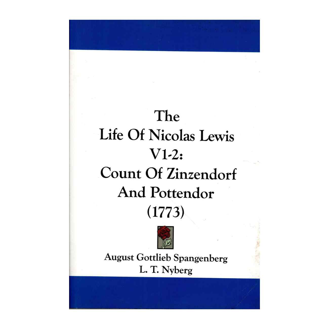 The Life Of Nicolas Lewis V1-2 Count Of Zinzendorf And Pottendor (1773)